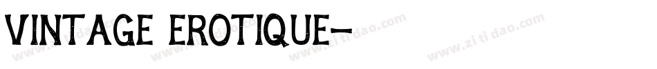 Vintage Erotique字体转换